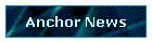 Anchor News